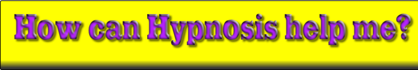 How can Hypnosis help me?
